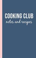 Cooking Club Notes and Recipes