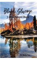 Blood Glucose 3 Year Record Book