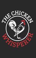 The Chicken Whisperer: Chicken Journal Blank Lined Notebook