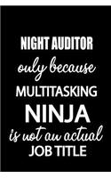 Night Auditor Only Because Multitasking Ninja Is Not an Actual Job Title