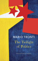 Twilight of Politics