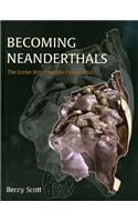 Becoming Neanderthals: The Earlier British Middle Palaeolithic