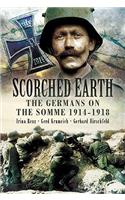 Scorched Earth: The Germans on the Somme 1914-1918