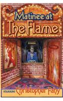 Matinee At The Flame