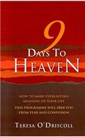 9 Days to Heaven - How to make everlasting meaning of your life