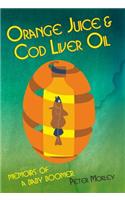 Orange Juice and Cod Liver Oil