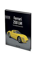 Ferrari 250 LM: The remarkable history of 6313(7 Exceptional Cars)