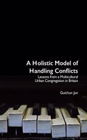 A Holistic Model of Handling Conflicts
