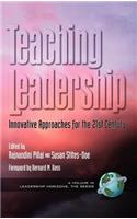 Teaching Leadership: Innovative Approaches for the 21st Century (Hc)