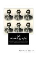 Autobiography. The Story of the Lord's Dealings With Mrs. Amanda Smith