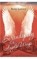 Serendipity on Angels Wings