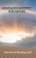 Home-Made Answers for Cancer