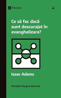Ce să fac dacă sunt descurajat în evanghelizare? (What If I'm Discouraged in My Evangelism?) (Romanian)