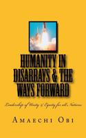 Humanity In Disarrays & The Ways Forward: Leadership of Unity & Equity for all Nations