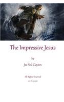 The Impressive Jesus