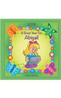 2018 - A Great Year for Abigail Kid's Calendar