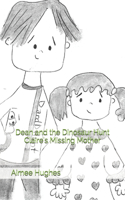 Dean and the Dinosaur Hunt Claire's Missing Mother: (20 Dean and the Dinosaur Hunt)