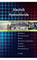 Alectinib Hydrochloride; Complete Self-Assessment Guide