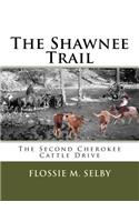 The Shawnee Trail: The Second Cherokee Cattle Drive(2 Cattle Drives)