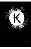 K: Blank Journal or Notebook with Initial K, Great Personal Diary, Beautiful Space Floral Design, 6"x9", 150 Blank Pages(13 Initials in Space)