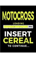 Motocross Loading 75% Insert Cereal To Continue: Kids Journal