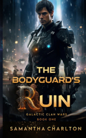 Bodyguard's Ruin