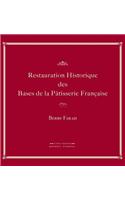 Restauration Historique Des Bases de la Patisserie Francaise