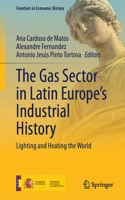 Gas Sector in Latin Europe's Industrial History