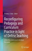 Reconfiguring Pedagogy and Curriculum Practice in Light of Online Teaching: A Machine-Generated Literature Overview