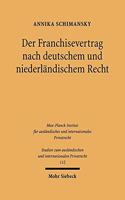 Der Franchisevertrag nach deutschem und niederlandischem Recht