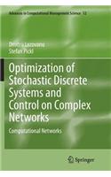 Optimization of Stochastic Discrete Systems and Control on Complex Networks