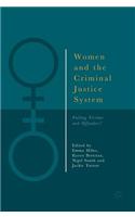 Women and the Criminal Justice System: Failing Victims and Offenders?
