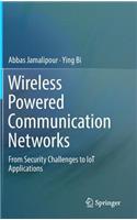 Wireless Powered Communication Networks