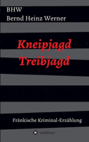 Kneipjagd - Treibjagd