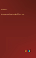 A Commonplace Book of Epigrams