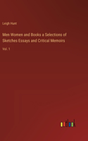 Men Women and Books a Selections of Sketches Essays and Critical Memoirs