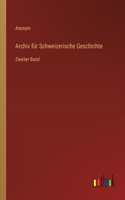 Archiv für Schweizerische Geschichte: Zweiter Band