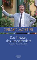 Das Theater, Das Uns Verändert