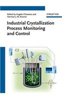 Industrial Crystallization Process Monitoring and Control