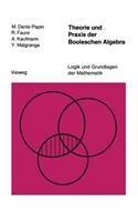 Theorie Und PRAXIS Der Booleschen Algebra