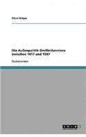 Die Außenpolitik Großbritanniens zwischen 1917 und 1997