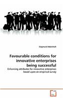 Favourable conditions for innovative enterprises being successful: (English)