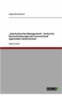 Interkulturelles Management. Kulturelle Herausforderungen Im Transnational Agierenden Unternehmen
