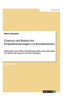 Chancen und Risiken bei Projektfinanzierungen von Kreditinstituten