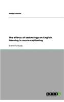 The effects of technology on English learning in movie captioning