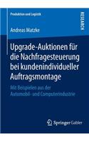 Upgrade-Auktionen für die Nachfragesteuerung bei kundenindividueller Auftragsmontage