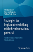 Strategien Der Implantatentwicklung Mit Hohem Innovationspotenzial
