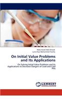 On Initial Value Problems and Its Applications