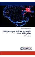 Morphosyntax Processing in Late Bilinguals