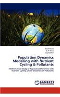 Population Dynamics Modelling with Nutrient Cycling & Pollutants
